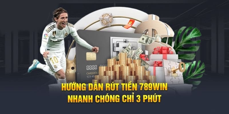 Hướng dẫn rút tiền 789WIN