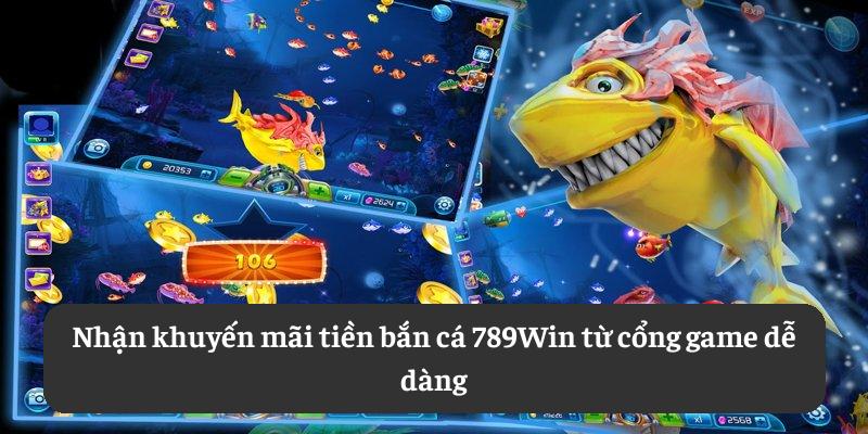 Khuyến mãi nổ hũ bắn cá 789Win